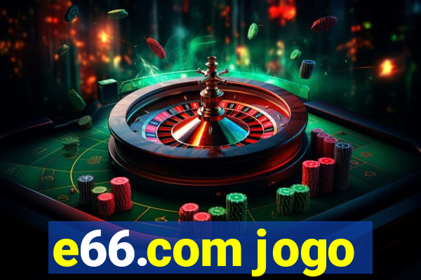 e66.com jogo